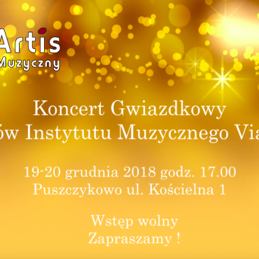 Koncert Gwiazdkowy Uczniów Instytutu Muzycznego Via Artis